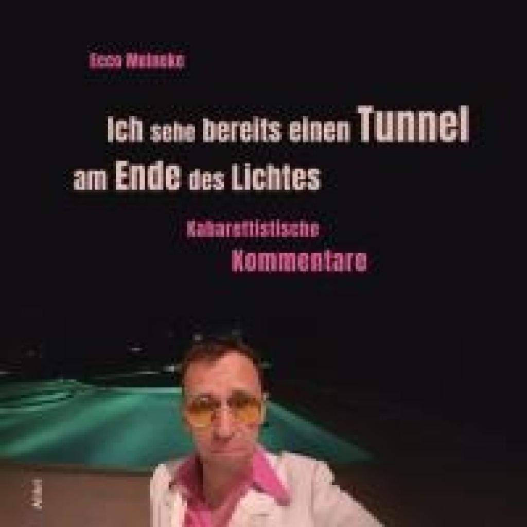 9783865693846 - Meineke Ecco Ich sehe bereits einen Tunnel am Ende des Lichtes
