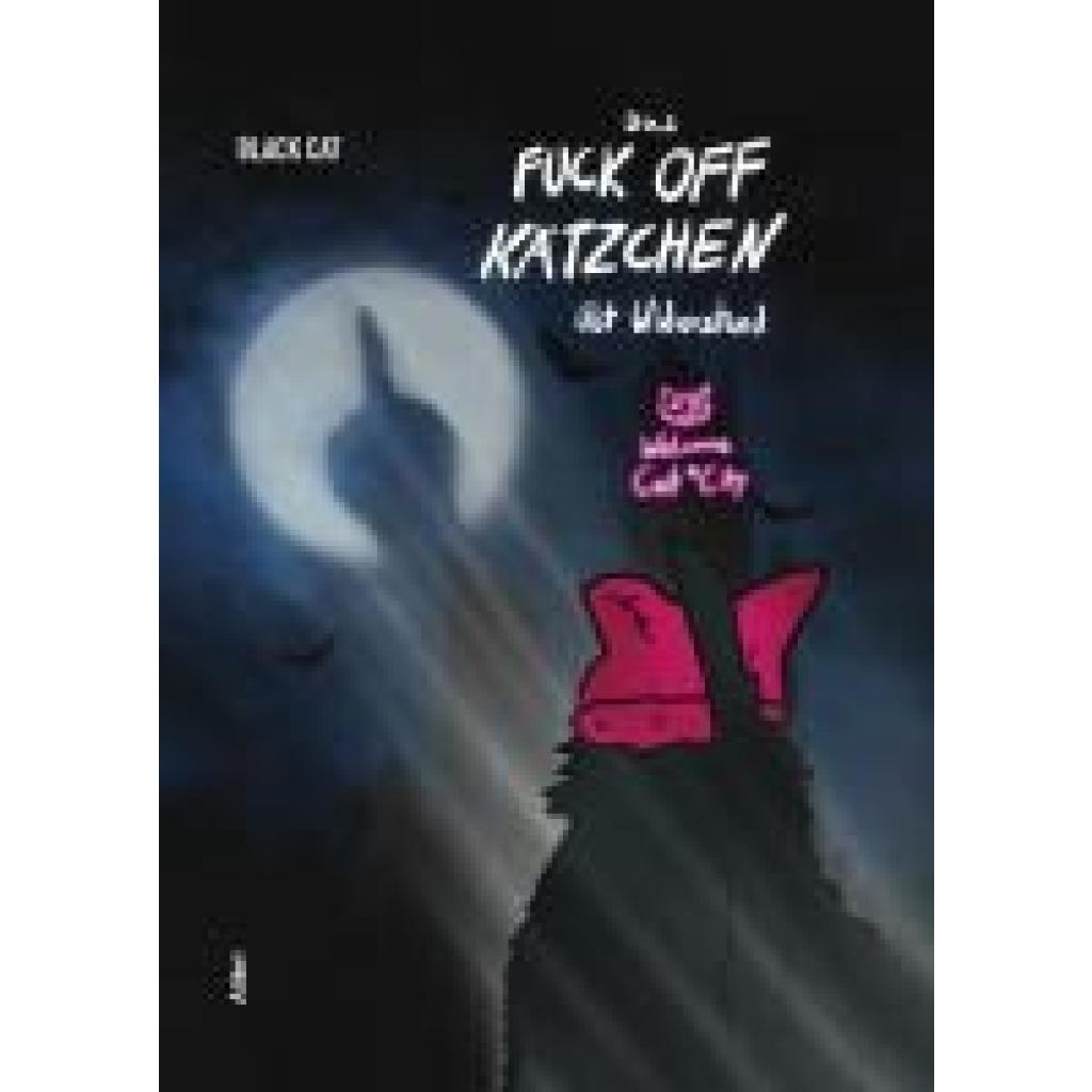9783865694102 - Cat Black Das Fuck Off Kätzchen übt Widerstand