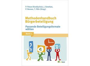 9783865818539 - Methodenhandbuch BürgerbeteiligungBd2 - Peter Patze-Diordiychuk Jürgen Smettan Paul Renner Tanja Föhr Kartoniert (TB)