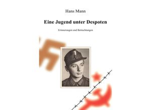 9783865821713 - Eine Jugend unter Despoten - Hans Mann Kartoniert (TB)