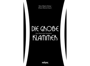 9783865994196 - Die große Klammer - Hans Martin Esser Kartoniert (TB)