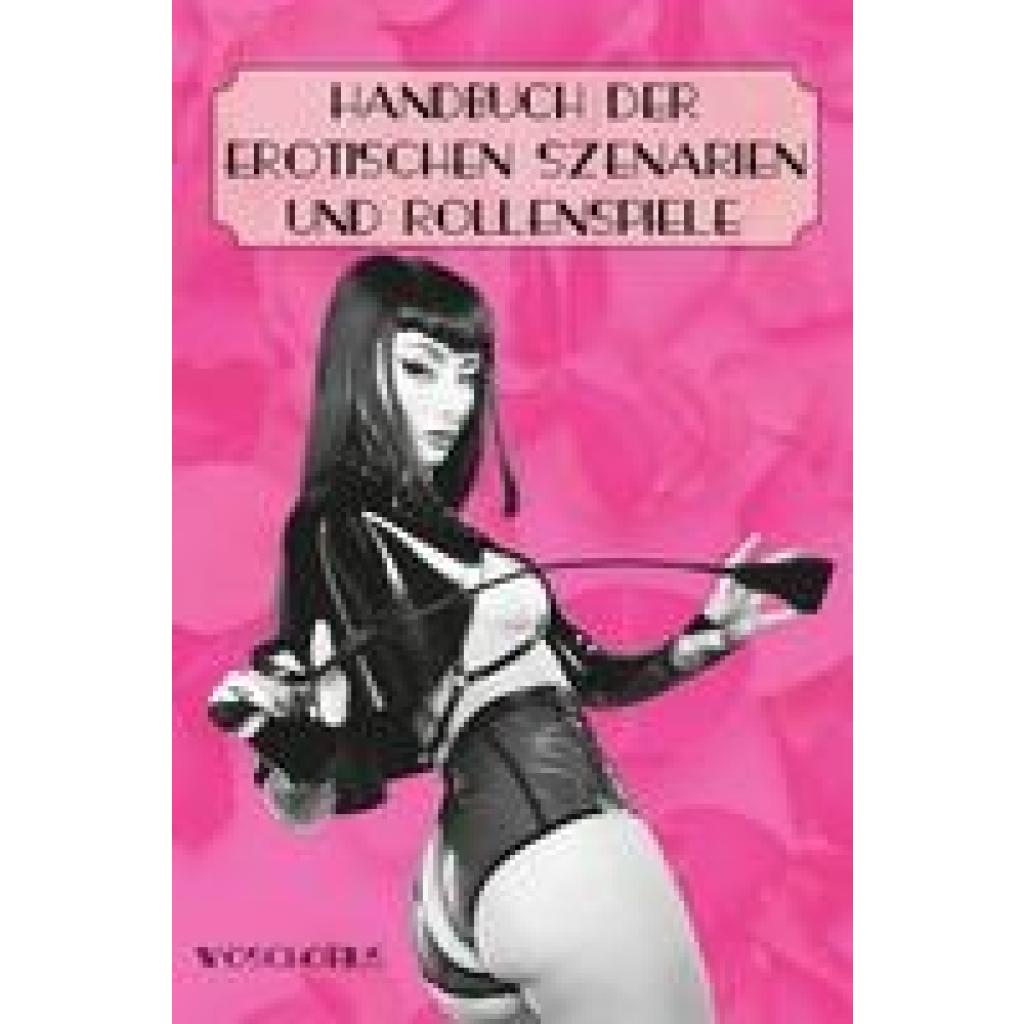 9783866081611 - Woschofius Handbuch der erotischen Szenarien und Rollenspiele
