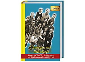 9783866141407 - Jürgen Kleindienst - GEBRAUCHT Unvergessene Schulzeit 1 und 2 Erinnerungen von Schülern und Lehrern 1921-1962 - Preis vom 02102023 050404 h