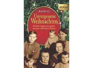 9783866142664 - Reihe Zeitgut Sonderbände   Unvergessene WeihnachtenBd12 Kartoniert (TB)