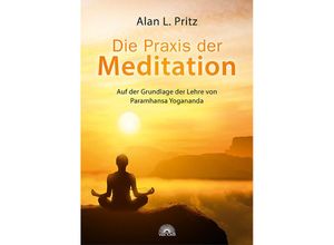 9783866163669 - Die Praxis der Meditation - Alan L Pritz Kartoniert (TB)