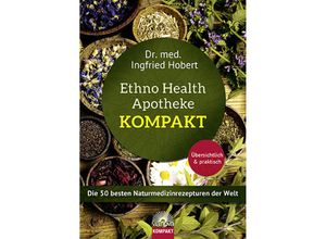 9783866164390 - Ethno Health Apotheke kompakt - Ingfried Hobert Kartoniert (TB)