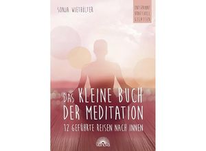 9783866164574 - Das kleine Buch der Meditation - Sonja Wiethölter Kartoniert (TB)