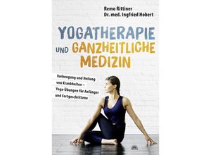 9783866165144 - Yogatherapie und ganzheitliche Medizin - Ingfried Hobert Remo Rittiner Kartoniert (TB)