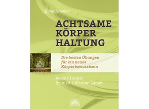 9783866165335 - Spiraldynamik ® Achtsame Körperhaltung - Renate Lauper Christian Larsen Kartoniert (TB)