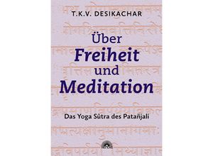 9783866165342 - Über Freiheit und Meditation - TKV Desikachar Kartoniert (TB)