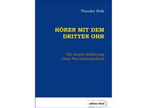 9783866171534 - Hören mit dem dritten Ohr - Theodor Reik Kartoniert (TB)