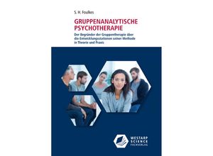 9783866171572 - Gruppenanalytische Psychotherapie - S H Foulkes Kartoniert (TB)