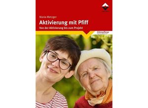 9783866305779 - Aktivierung mit Pfiff - Maria Metzger Kartoniert (TB)