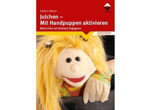 9783866307506 - Aktivieren   Julchen - Mit Handpuppen aktivieren - Sabine Meyer Kartoniert (TB)