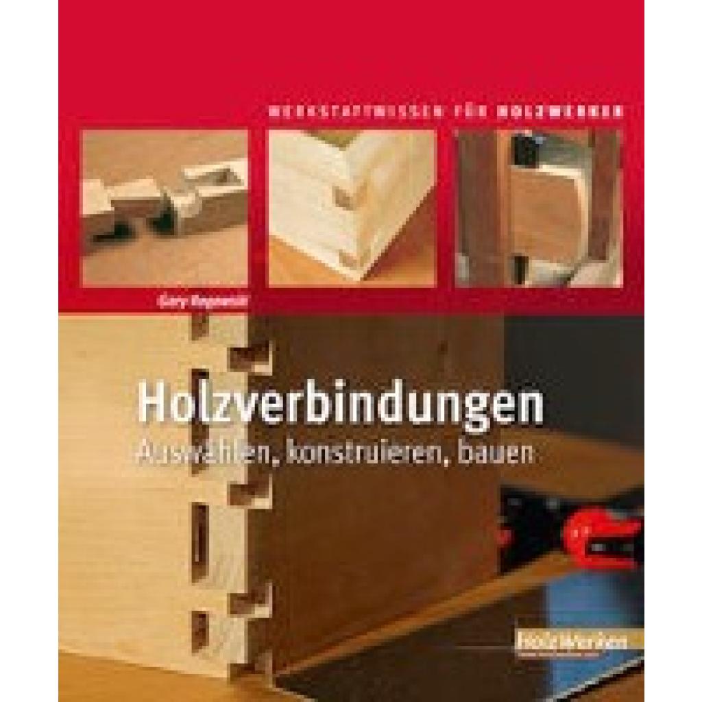 9783866309517 - HolzWerken   Holzverbindungen - Gary Rogowski Gebunden