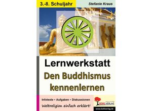 9783866324992 - Lernwerkstatt   Den Buddhismus kennen lernen - Lernwerkstatt - Stefanie Kraus Kartoniert (TB)