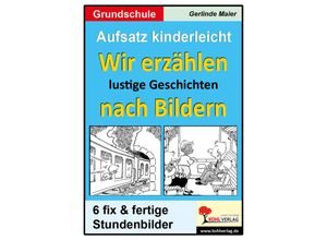 9783866326361 - Wir erzählen lustige Geschichten nach Bildern - Gerlinde Maier Kartoniert (TB)