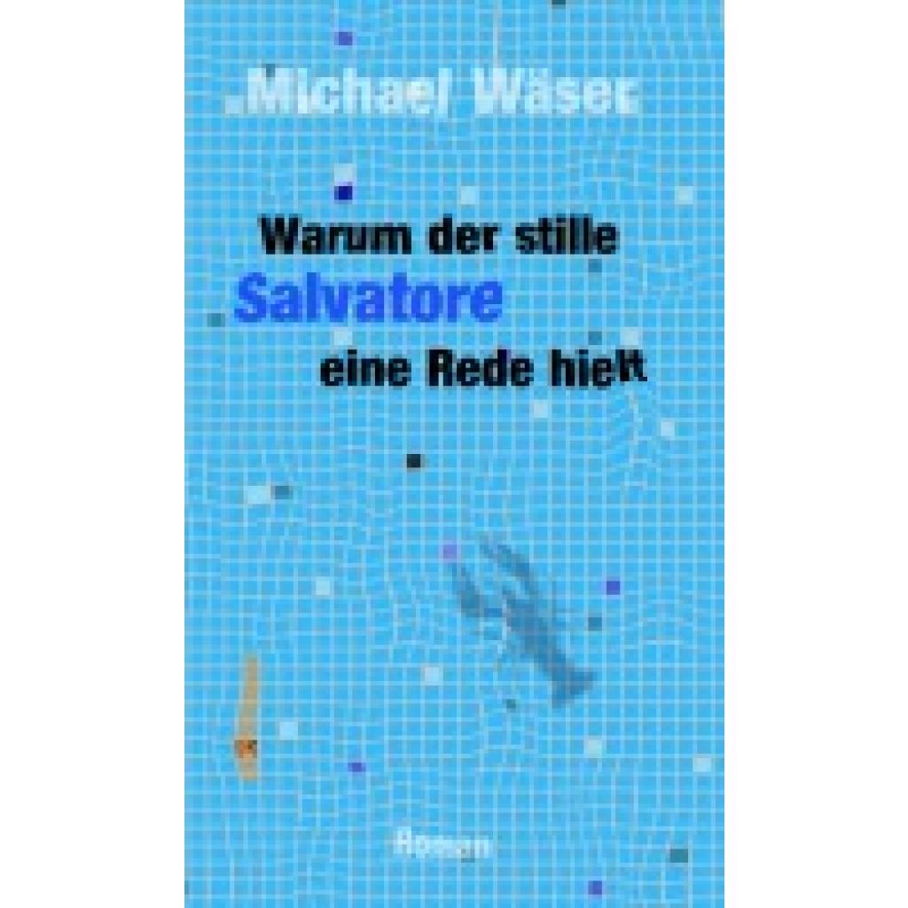 9783866384446 - Wäser Michael Warum der stille Salvatore eine Rede hielt