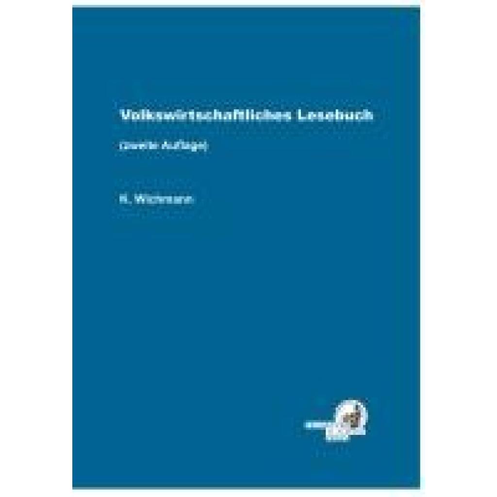 9783866384569 - Wichmann Klaus Volkswirtschaftliches Lesebuch