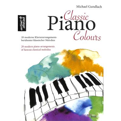 9783866420342 - Classic Piano Colours - Michael Gundlach Kartoniert (TB) 9783866420342 - Classic Piano Colours - Michael Gundlach Kartoniert (TB)