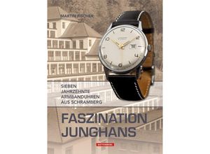 9783866461505 - Faszination Junghans - Martin Fischer Gebunden