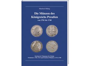 9783866462083 - Die Münzen des Königreichs Preußen 1701-1740 - Manfred Olding Gebunden