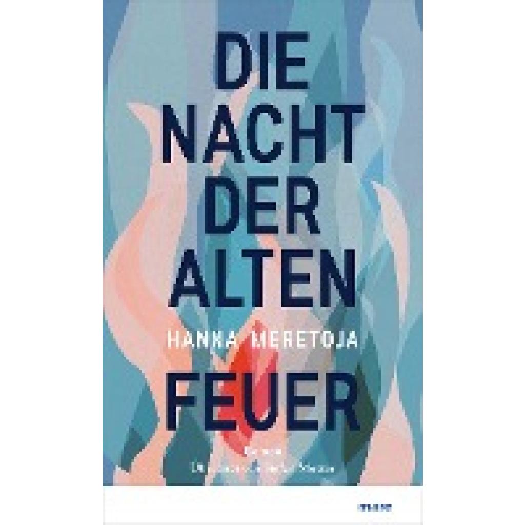 9783866487192 - Meretoja Hanna Die Nacht der alten Feuer