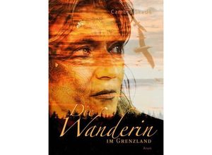 9783866631212 - Die Wanderin im Grenzland - Cambra Maria Skadé Gebunden