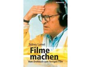 9783866710016 - Filme machen Vom Drehbuch zum fertigen Film - Sidney Lumet Kartoniert (TB)