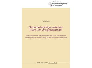 9783866768253 - Polizei & Wissenschaft   Sicherheitsgefüge zwischen Staat und Zivilgesellschaft - Frauke Reichl Gebunden