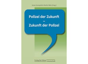 9783866768406 - Polizei der Zukunft - Zukunft der Polizei Gebunden