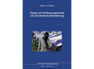 9783866768512 - Polizei und Verfassungsschutz und die deutsche Bevölkerung - Martin H W Möllers Taschenbuch