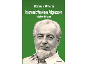 9783866854215 - Ditfurth Hoimar von - GEBRAUCHT Innenansichten eines Artgenossen Meine Bilanz - Preis vom 02062023 050629 h