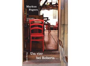 9783866859838 - Um vier bei Roberta  - Markus Fegers Kartoniert (TB)