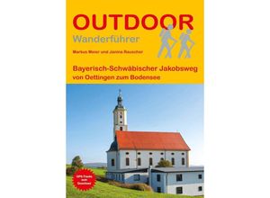 9783866868137 - Bayerisch-Schwäbischer Jakobsweg von Oettingen zum Bodensee - Markus Meier Janina Rauscher Kartoniert (TB)