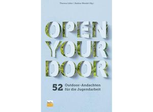 9783866872639 - Theresa Ickler - GEBRAUCHT Open your door 52 Outdoor-Andachten für die Jugendarbeit - Preis vom 02062023 050629 h