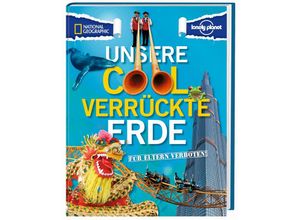 9783866903500 - National Geographic Für Eltern verboten Unsere cool verrückte Erde - Katri Hilden Michael Dubois Gebunden