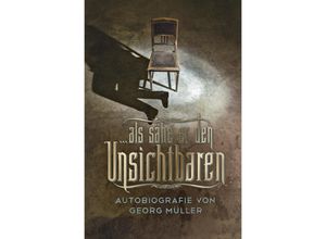 9783866993402 -  als sähe er den Unsichtbaren - Georg Müller Gebunden