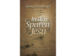 9783866993556 - In den Spuren Jesu - Georg Steinberger Gebunden