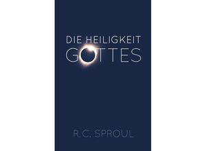 9783866993716 - Die Heiligkeit Gottes - R C Sproul Gebunden