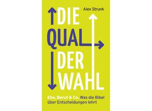 9783866994256 - Die Qual der Wahl - Alex Strunk Taschenbuch