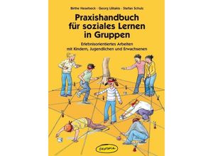 9783867023443 - Praxishandbuch für soziales Lernen in Gruppen - Stefan Schulz Birthe Hesebeck Georg Lilitakis Kartoniert (TB)