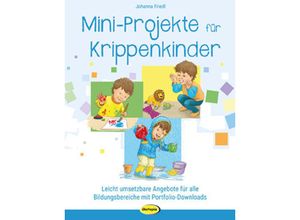 9783867023528 - Mini-Projekte für Krippenkinder - Johanna Friedl Kartoniert (TB)