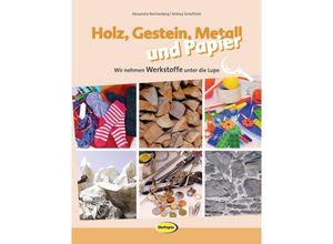 9783867026154 - Holz Gestein Metall und Papier - Alexandra Reichenberg Andrea Schaffrath Kartoniert (TB)