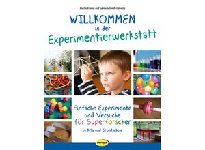 9783867026246 - Willkommen in der Experimentierwerkstatt - Martin Kramer Sabine Schmidt-Halewicz Gebunden