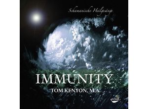 9783867280297 - Immunity [Import] 1 Audio-CD - Tom Kenyon (Hörbuch)