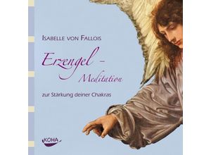 9783867280822 - Erzengel-Meditation zur Stärkung deiner Chakras 1 Audio-CD - Isabelle von Fallois (Hörbuch)