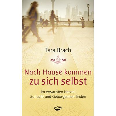 9783867282406 - Nach Hause kommen zu sich selbst - Tara Brach Gebunden