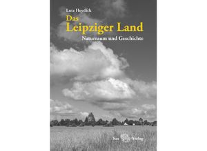 9783867293020 - Das Leipziger Land - Lutz Heydick Gebunden