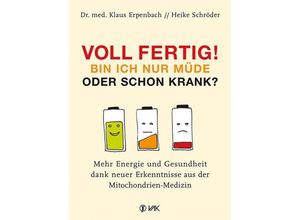 9783867311786 - Voll fertig! Bin ich nur müde oder schon krank? - Klaus Erpenbach Heike Schröder Kartoniert (TB)